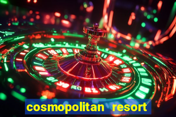 cosmopolitan resort and casino las vegas