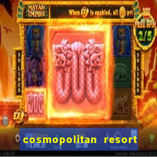 cosmopolitan resort and casino las vegas