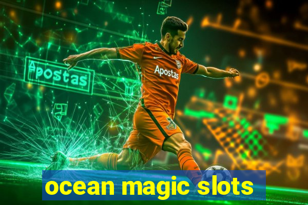 ocean magic slots