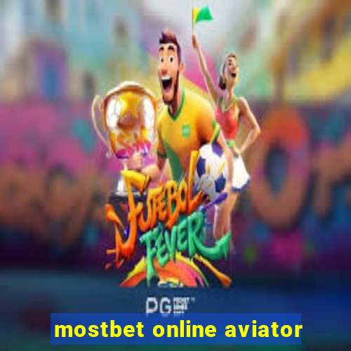 mostbet online aviator