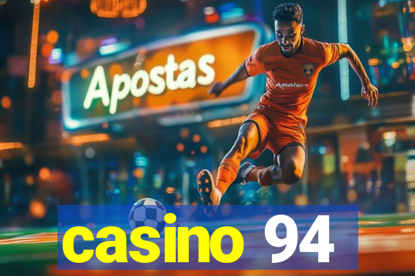 casino 94