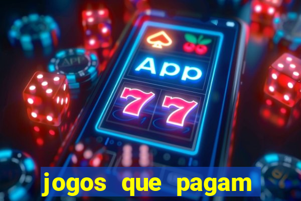 jogos que pagam dinheiro sem precisar depositar