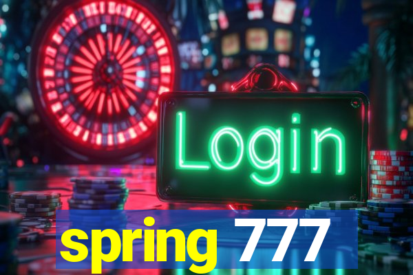 spring 777