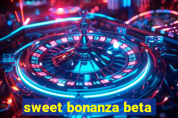 sweet bonanza beta