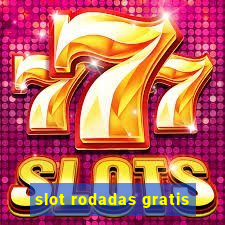 slot rodadas gratis