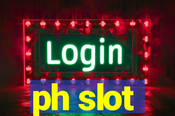 ph slot