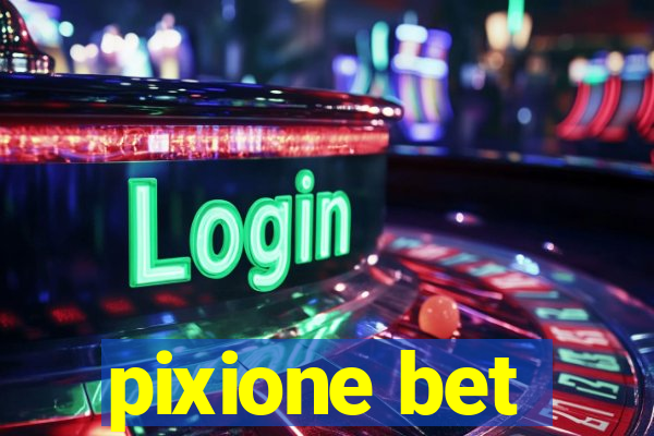 pixione bet