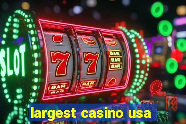 largest casino usa