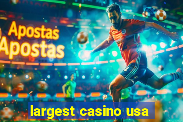 largest casino usa