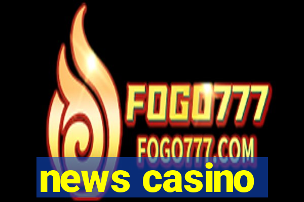 news casino