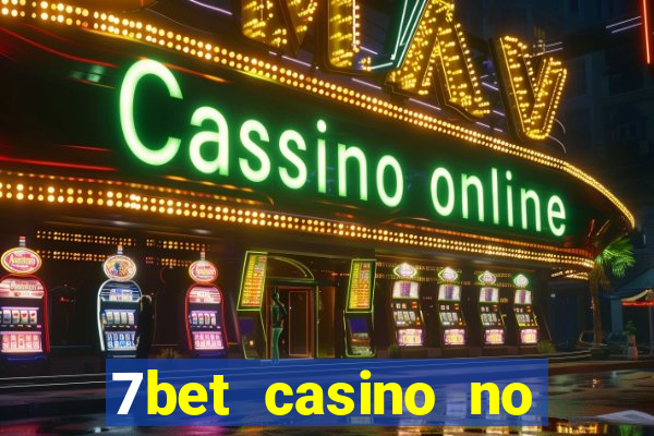 7bet casino no deposit bonus