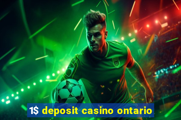 1$ deposit casino ontario