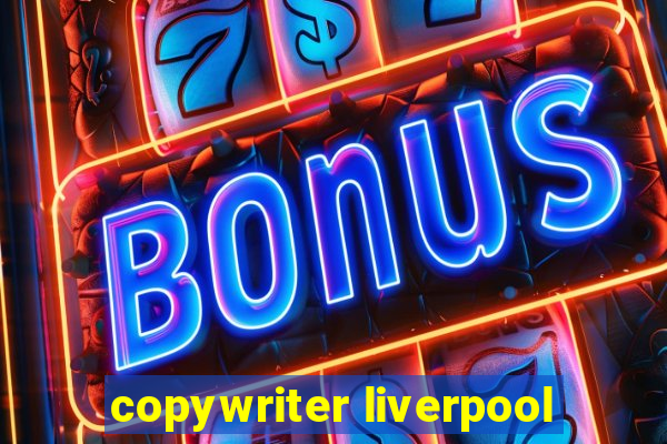 copywriter liverpool