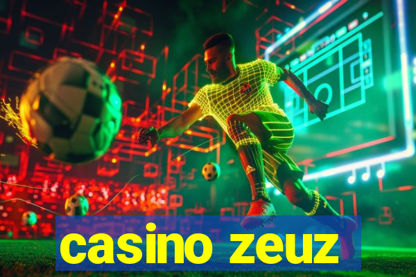 casino zeuz