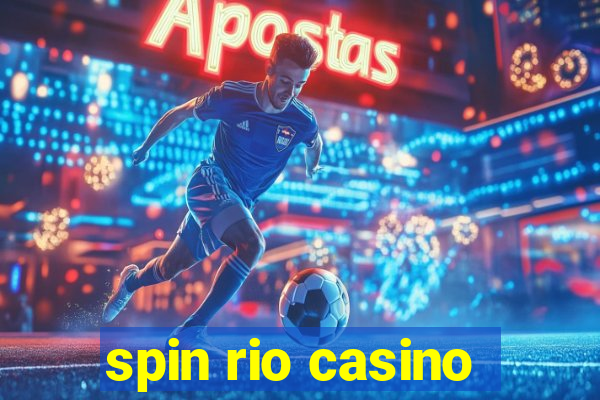 spin rio casino