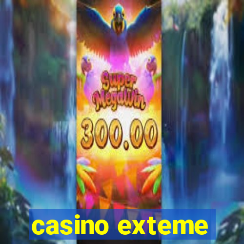 casino exteme