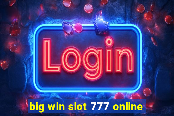 big win slot 777 online