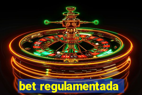 bet regulamentada