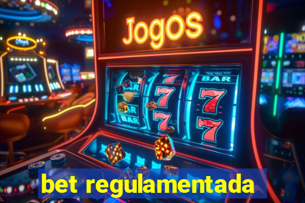 bet regulamentada