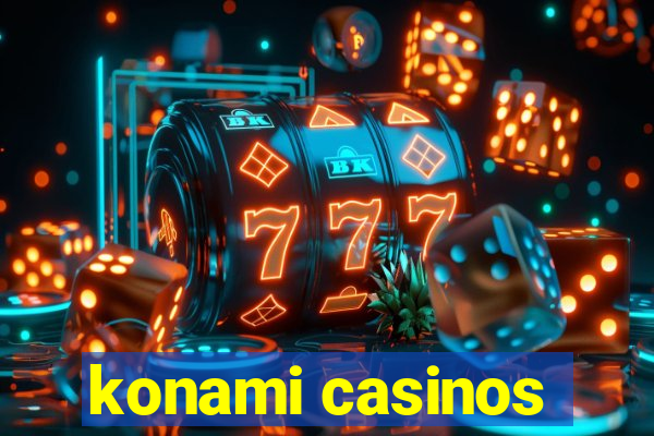 konami casinos