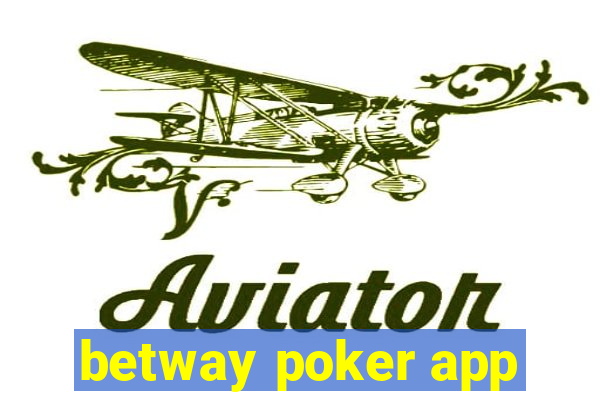 betway poker app