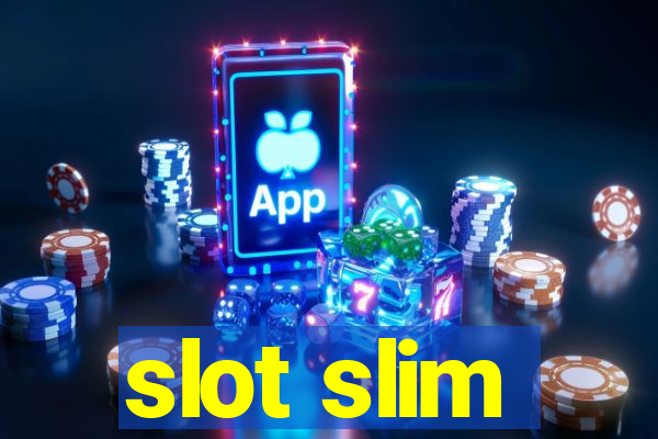 slot slim