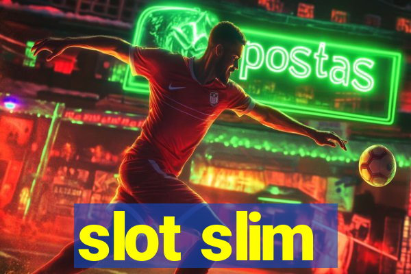 slot slim