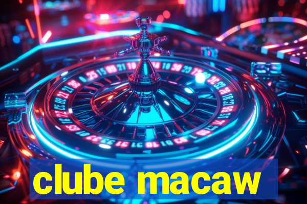 clube macaw