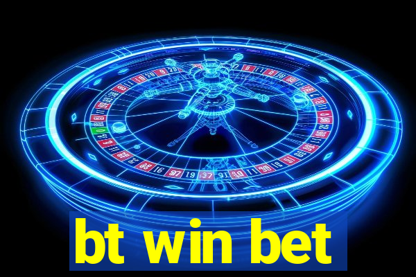 bt win bet