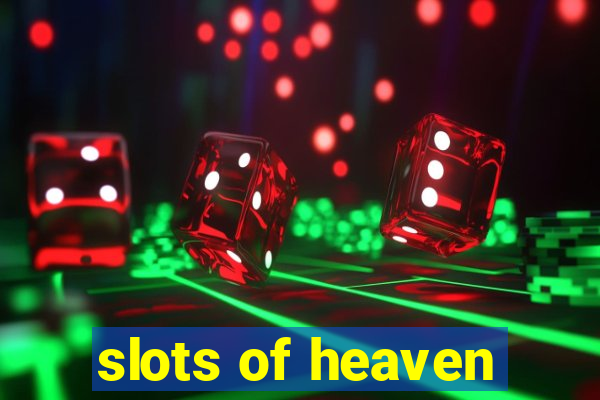 slots of heaven