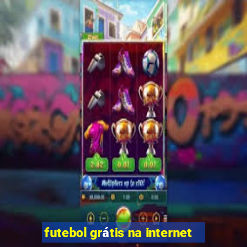 futebol grátis na internet