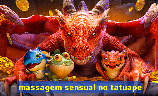 massagem sensual no tatuape