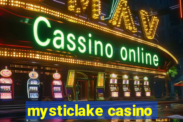 mysticlake casino