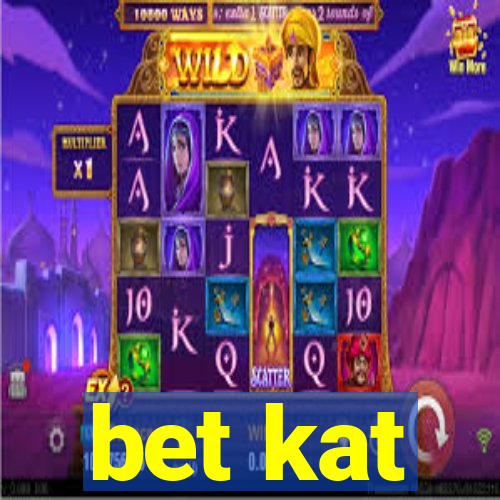 bet kat