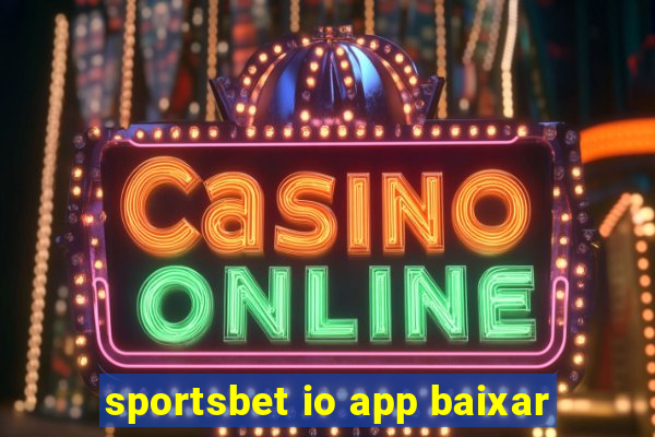 sportsbet io app baixar