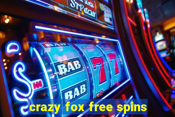 crazy fox free spins