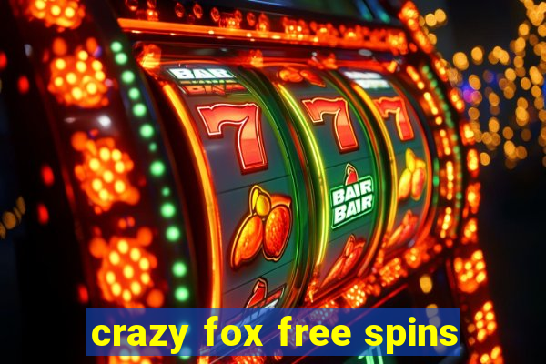 crazy fox free spins