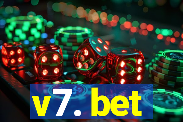 v7. bet