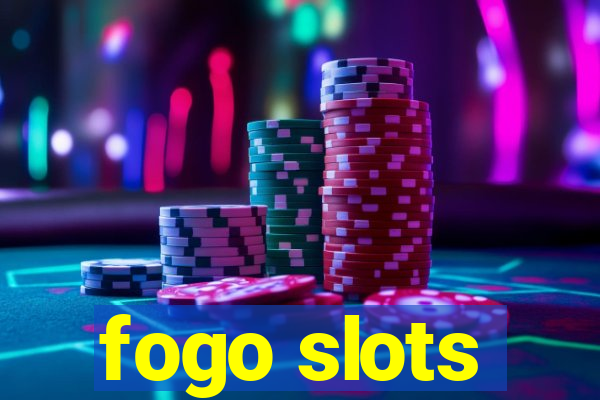 fogo slots