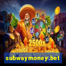 subwaymoney.bet