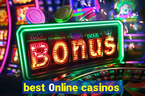 best 0nline casinos