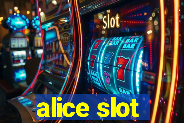 alice slot