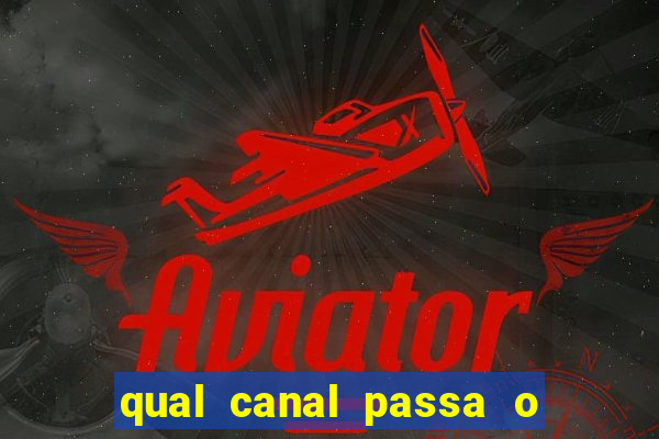 qual canal passa o jogo do inter de hoje