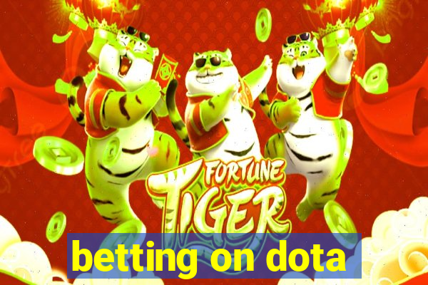 betting on dota