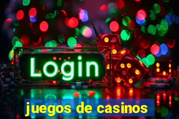 juegos de casinos