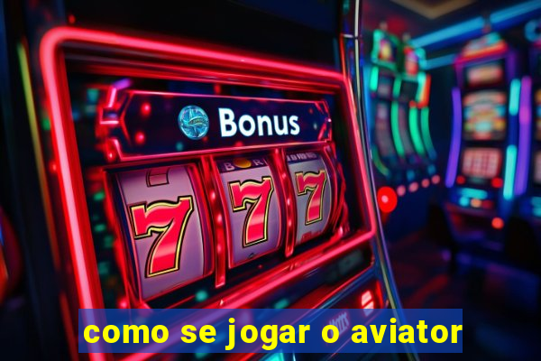 como se jogar o aviator