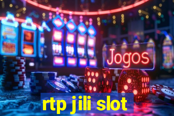 rtp jili slot