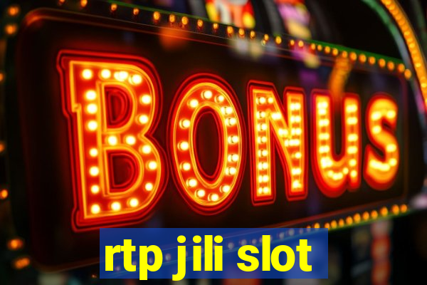 rtp jili slot