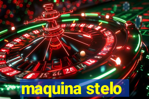 maquina stelo