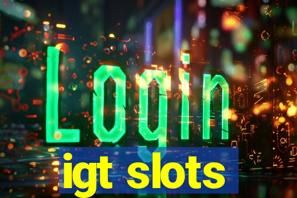 igt slots